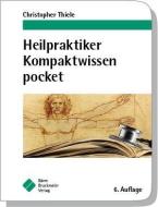Heilpraktiker Kompaktwissen pocket di Christopher Thiele edito da Boerm Bruckmeier