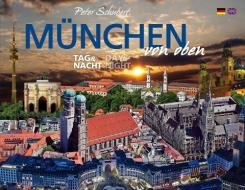 München von oben - Tag & Nacht di Peter Schubert edito da K4Verlag FotoCo+GmbH