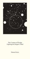 Simon Kretz. The Cosmos of Design. Exploring the Designer's Mind di Simon Kretz edito da König, Walther