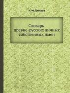 Slovar Drevne-russkih Lichnyh Sobstvennyh Imen di N M Tupikov edito da Book On Demand Ltd.