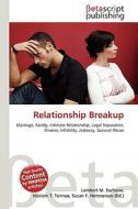 Relationship Breakup di Lambert M. Surhone, Miriam T. Timpledon, Susan F. Marseken edito da Betascript Publishing