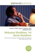 Molyneux Shuldham, 1st Baron Shuldham edito da Betascript Publishing