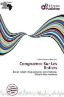 Congruence Sur Les Entiers edito da Chromo Publishing
