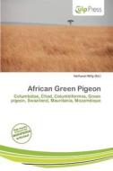 African Green Pigeon edito da Culp Press