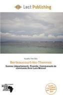 Berteaucourt-l S-thennes edito da Lect Publishing