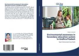 Environmental awareness in Secondary education system in Andhra Pradesh di Kukati Leelavathi edito da GlobeEdit