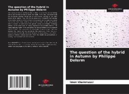The question of the hybrid in Autumn by Philippe Delerm di Imen Khammassi edito da Our Knowledge Publishing