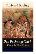 Das Dschungelbuch: Moglis Siegeslied + Toomai, der Liebling der Elefanten + Des Königs Ankus + Tiger - Tiger! + Rikki-Ti di Rudyard Kipling, John Lockwood Kipling edito da E ARTNOW