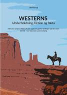 Westerns - Underholdning, fiktion og fakta di Jim Thorup edito da Books on Demand