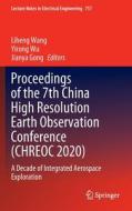 Proceedings of the 7th China High Resolution Earth Observation Conference (Chreoc 2020): A Decade of Integrated Aerospace Exploration edito da SPRINGER NATURE