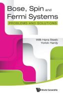 Bose, Spin and Fermi Systems di Willi-Hans Steeb, Yoric Hardy edito da World Scientific Publ.
