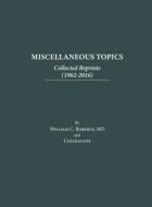Miscellaneous Topics di William C. Roberts edito da Baylor University Medical Center
