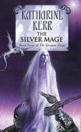 The Silver Mage di Katharine Kerr edito da HarperCollins Publishers