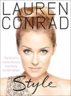 Lauren Conrad Style di Lauren Conrad edito da Harper Collins Publ. UK