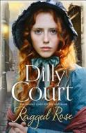 Ragged Rose di Dilly Court edito da HarperCollins Publishers