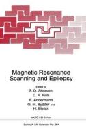 Magnetic Resonance Scanning and Epilepsy di Shorvon, S. D. Shorvon, North Atlantic Treaty Organization edito da Kluwer Academic Publishers