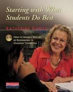 Starting with What Students Do Best DVD: How to Improve Writing by Responding to Students' Strengths di Katherine Bomer edito da HEINEMANN EDUC BOOKS