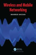 Wireless And Mobile Networking di Mahbub Hassan edito da Taylor & Francis Ltd