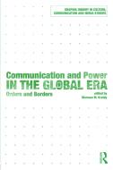Communication and Power in the Global Era edito da Taylor & Francis Ltd