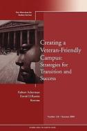 Creating a Veteran-Friendly Campus: Strategies for Transition and Success di Robert Ackerman edito da Jossey Bass