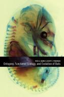 Ontogeny, Functional Ecology, and Evolution of Bats edito da Cambridge University Press