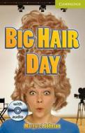 Big Hair Day Starter/beginner Book With Audio Cd di Margaret Johnson edito da Cambridge University Press