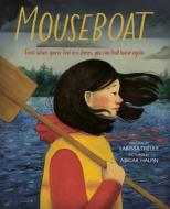 Mouseboat di Larissa Theule edito da VIKING BOOKS FOR YOUNG READERS