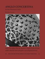 Anglo Concertina in the Harmonic Style di Gary Coover edito da Rollston Press