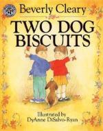 Two Dog Biscuits di Beverly Cleary, DyAnne DiSalvo-Ryan edito da HarperCollins