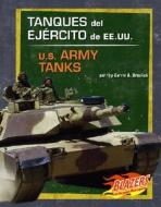 Tanques del Ejercito de Ee.Uu./U.S. Army Tanks di Carrie A. Braulick edito da Blazers