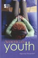 America's Youth edito da Greenhaven Press