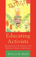 Educating Activists di Rebecca Klenk edito da Lexington Books