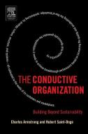 The Conductive Organization di Hubert Saint-Onge, Charles Armstrong edito da Taylor & Francis Ltd