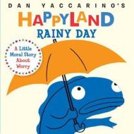Rainy Day di Dan Yaccarino edito da Workman Publishing
