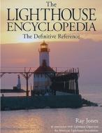 The Lighthouse Encyclopedia di Ray Jones edito da Rowman & Littlefield
