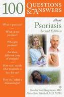 100 Questions  &  Answers About Psoriasis di Kendra Gail Bergstrom edito da Jones and Bartlett
