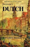 Beginner's Dutch di Fernand G. Reiner edito da Hippocrene Books Inc.,U.S.