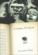 Cinema Stories di Alexander Kluge edito da New Directions Publishing Corporation