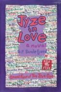 Jyze in Love di G. P. Sandefjord edito da House of Jyze Publishing