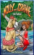 OL MOL : A MOLLY AND GRAINNE STORY BOO di GAIL NOTESTINE edito da LIGHTNING SOURCE UK LTD