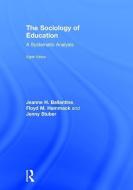 The Sociology of Education di Jeanne H. Ballantine, Floyd Morgan Hammack, Jenny Stuber edito da Taylor & Francis Ltd