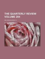 The Quarterly Review Volume 204 di Unknown Author, John Murray edito da Rarebooksclub.com