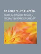 St. Louis Blues players di Source Wikipedia edito da Books LLC, Reference Series