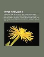 Web services di Source Wikipedia edito da Books LLC, Reference Series