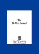 The Golden Legend di Henry Wadsworth Longfellow edito da Kessinger Publishing