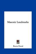 Masonic Landmarks di Roscoe Pound edito da Kessinger Publishing