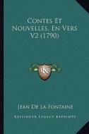 Contes Et Nouvelles, En Vers V2 (1790) di Jean de La Fontaine edito da Kessinger Publishing