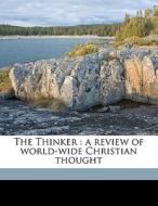 The Thinker : A Review Of World-wide Chr di Anonymous edito da Nabu Press