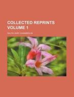 Collected Reprints Volume 1 di Ralph Vary Chamberlin edito da Rarebooksclub.com