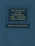 Evolution of the Canterbury Tales di Walter William Skeat edito da Nabu Press